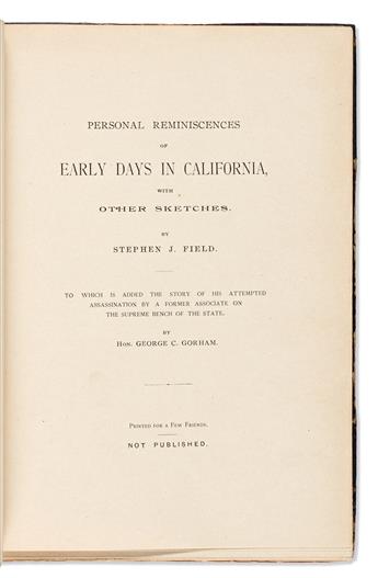 (CALIFORNIA.) Stephen J. Field. Personal Reminiscences of Early Days in California, with Other Sketches.